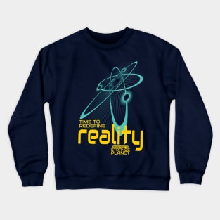 Redefine Reality Crewneck Sweatshirt